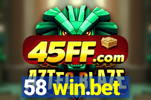 58 win.bet